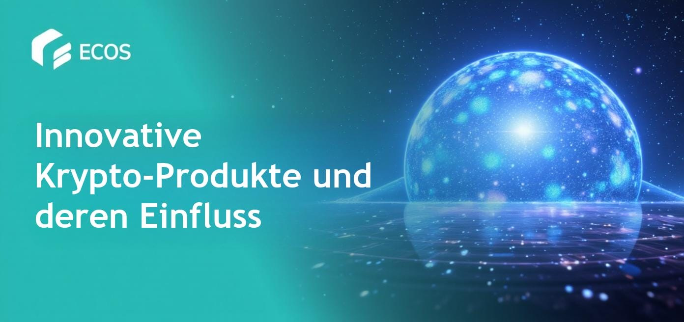 Eine detaillierte Übersicht über innovative Krypto-Produkte und ihre Auswirkungen auf die moderne Finanzwelt.
