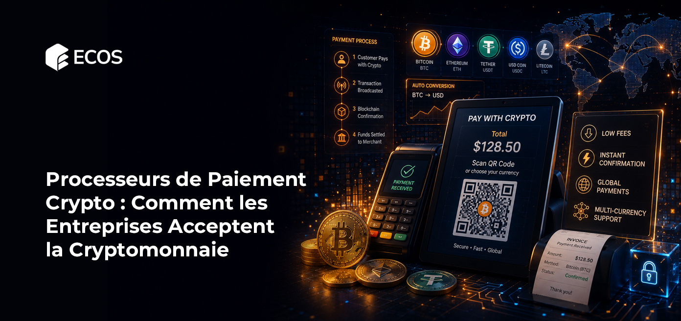 Processeurs de Paiement Crypto : Comment les Entreprises Acceptent la Cryptomonnaie
