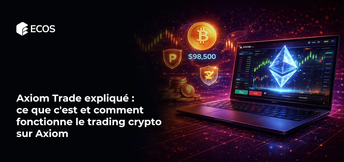Axiom Trade expliqué : ce que c'est et comment fonctionne le trading crypto sur Axiom