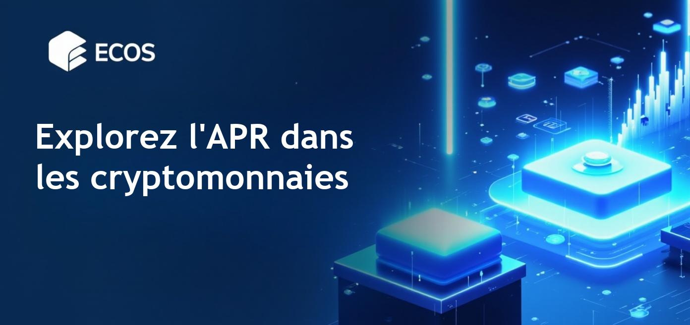 APR dans le secteur des cryptomonnaies et son application au staking.