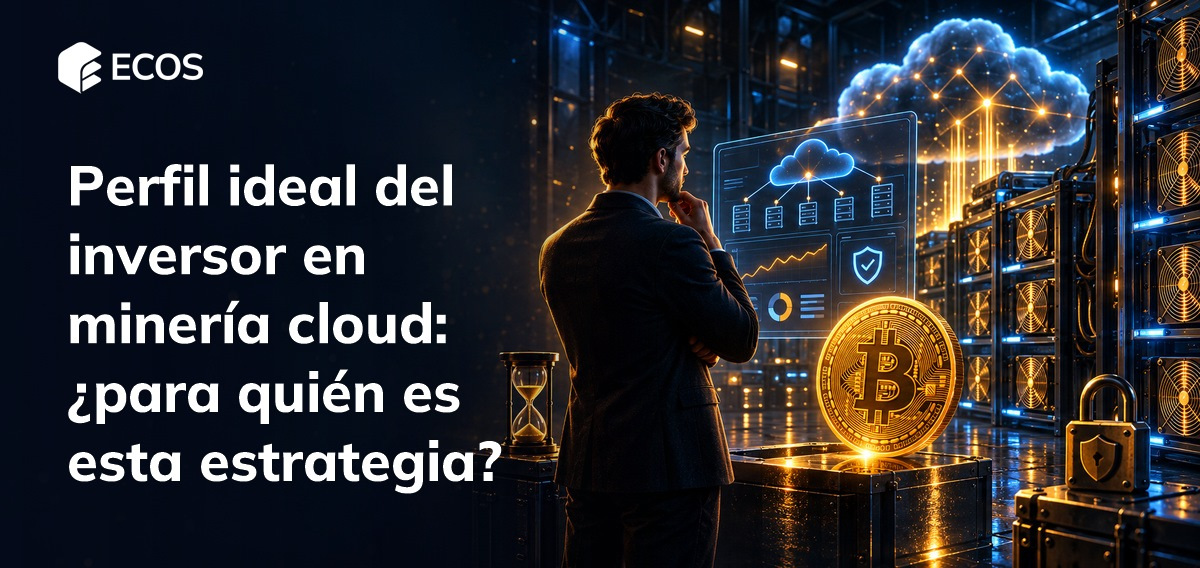 Perfil ideal del inversor en minería cloud   ¿para quién es esta estrategia