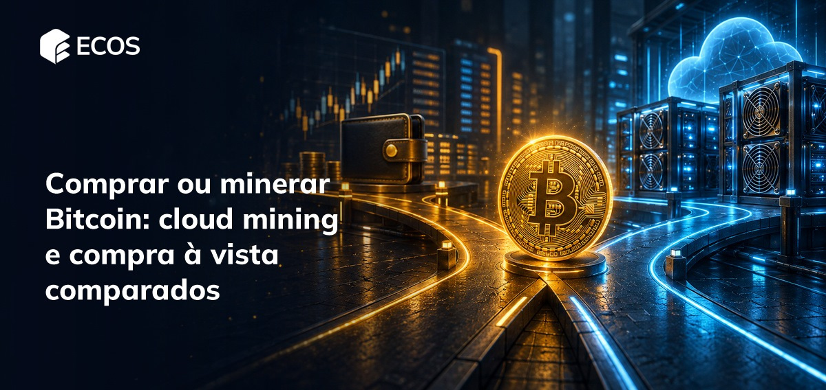 Comprar ou minerar Bitcoin   cloud mining e compra à vista comparados