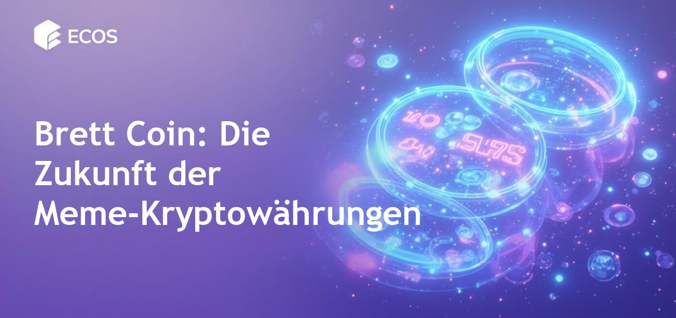 Brett Coin: Eine aufstrebende Meme-Kryptowährung mit humorvollem Ansatz.