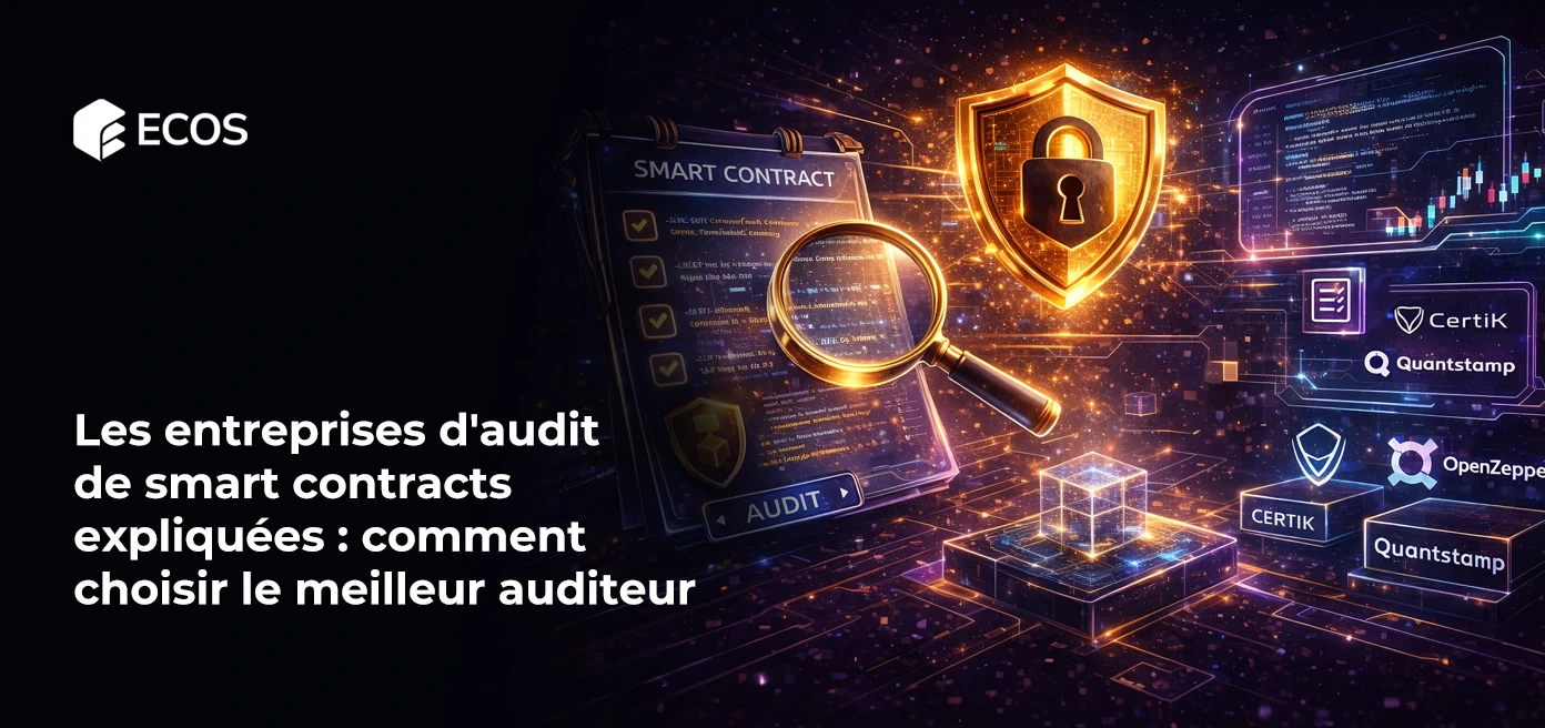 Les entreprises d'audit de smart contracts expliquées : comment choisir le meilleur auditeur