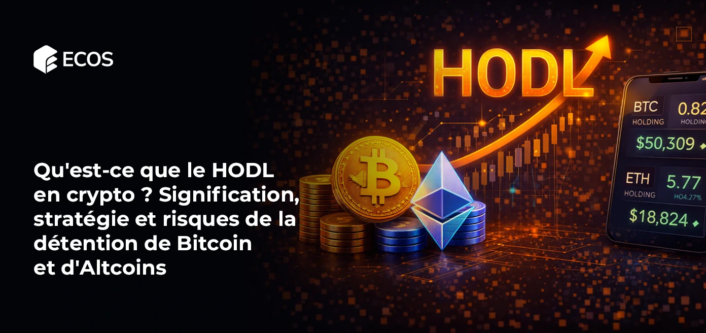 Qu'est-ce que le HODL en crypto ? Signification, stratégie et risques de la détention de Bitcoin et d'Altcoins