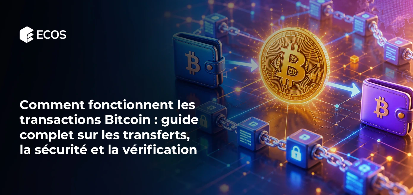 Comment fonctionnent les transactions Bitcoin : guide complet sur les transferts, la sécurité et la vérification