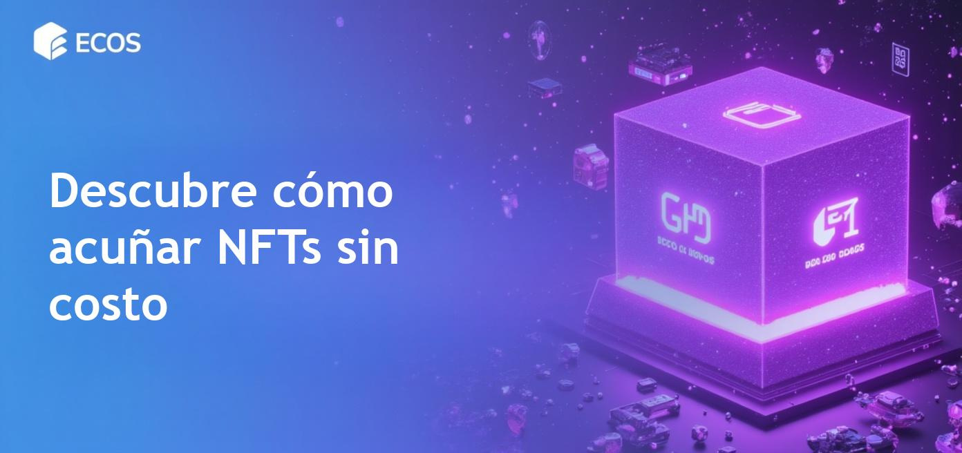 Guía detallada sobre cómo acuñar NFT de manera gratuita y sin gastos adicionales.