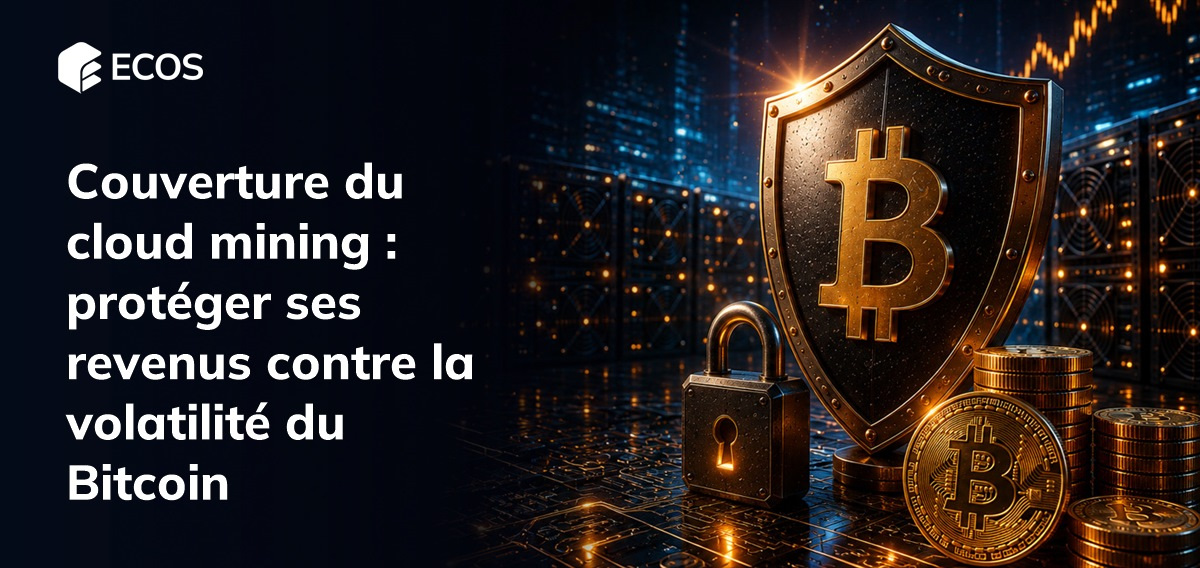 Couverture du cloud mining protéger ses bénéfices contre la volatilité du Bitcoin