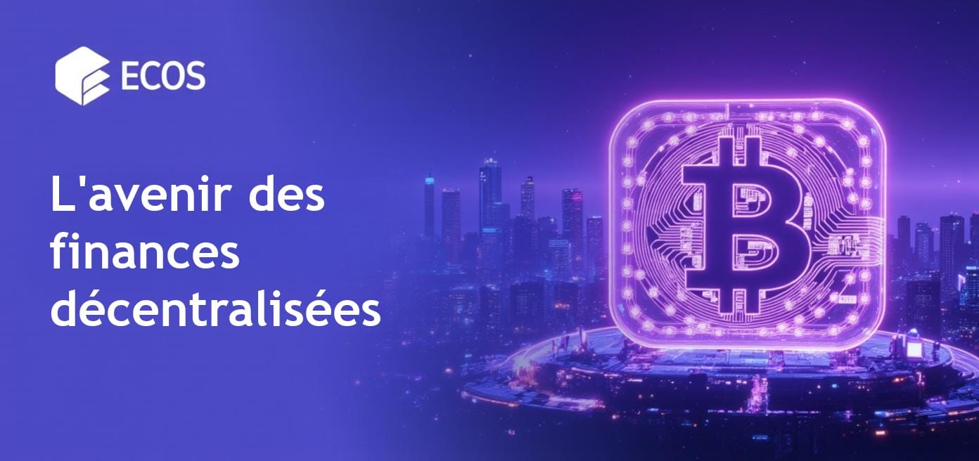 DeFi et l'avenir des finances expliqués par le blockchain