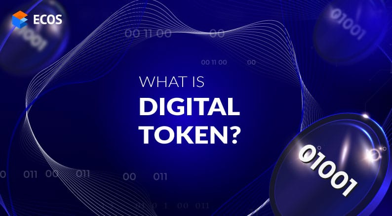 What Is a Digital Token?